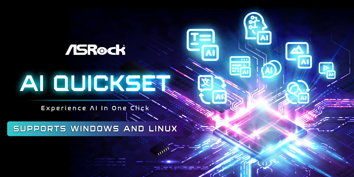 ASRock Launches Linux Version of AI QuickSet Software Tool Quickly Experience AI on Linux Platform