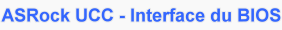 ASRock UCC - BIOS Interface