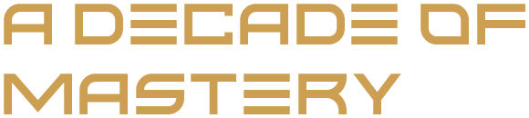 A Decade of Mastery