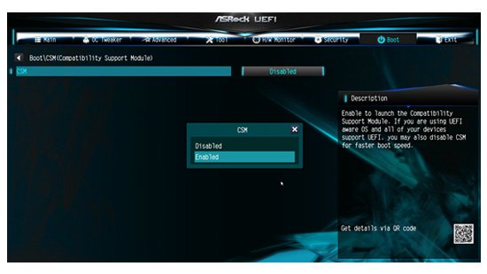 Enable “CSM” under BIOS Boot tab because OS might be installed in Legacy mode