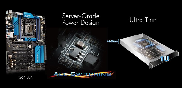 X99 WS / Server-Grade Power Deign / Ultra Thin