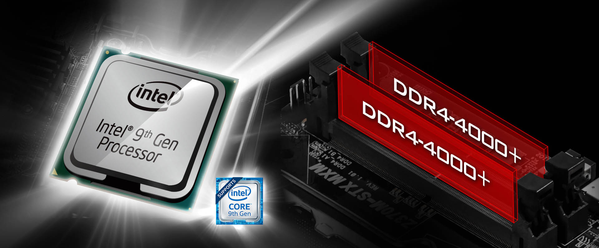 Intel<sup>®</sup> 9 Gen CPU / 2 x DDR4-4000+